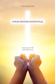 Paperback Your Divine Potential: How Bible Verses Improve Your Life and Boost Your Personal Growth Book