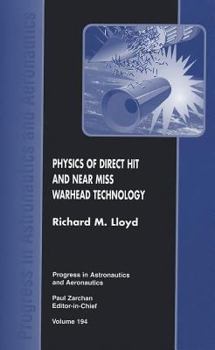 Hardcover Physics of Direct Hit and Near Miss Warhead Technology Book