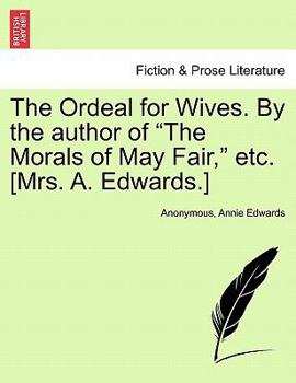 Paperback The Ordeal for Wives. by the Author of "The Morals of May Fair," Etc. [Mrs. A. Edwards.] Book