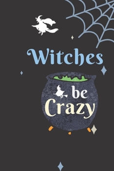 Witches be Crazy: Lined Page Journal