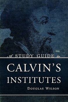 Paperback A Study Guide to Calvin's Institutes Book