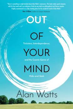 Paperback Out of Your Mind: Tricksters, Interdependence, and the Cosmic Game of Hide and Seek Book