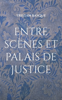 Paperback entre scènes et palais de justice [French] Book