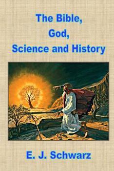 Paperback The Bible, God, Science and History Book