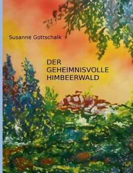 Paperback Der geheimnisvolle Himbeerwald [German] Book