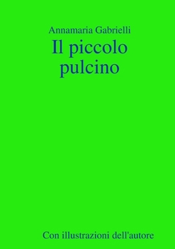 Paperback Il piccolo pulcino [Italian] Book