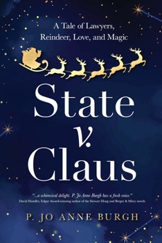 Paperback State v. Claus: A Tale of Lawyers, Reindeer, Love, and Magic Book