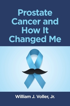 Paperback Prostate Cancer and How It Changed Me Book