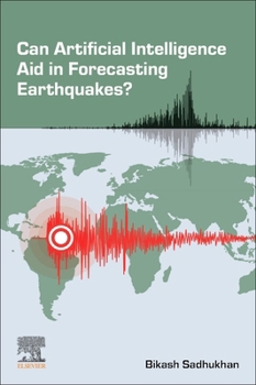 Paperback Can Artificial Intelligence Aid in Forecasting Earthquakes? Book