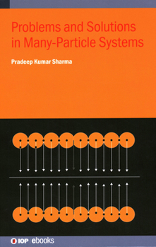 Hardcover Problems and Solutions in Many-Particle Systems Book