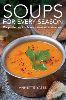 Paperback Soups for Every Season: Recipes for Your Hob or Microwave Book