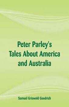 Paperback Peter Parley's Tales About America and Australia Book