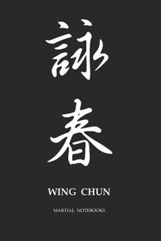 Paperback Martial Notebooks WING CHUN: Black Cover 6 x 9 Book