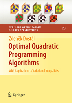 Hardcover Optimal Quadratic Programming Algorithms: With Applications to Variational Inequalities Book