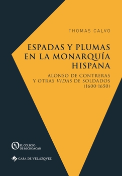 Paperback Espadas y plumas en la Monarqu?a hispana [Spanish] Book