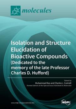 Paperback Isolation and Structure Elucidation of Bioactive Compounds (Dedicated to the memory of the late Professor Charles D. Hufford) Book