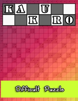 Kakuro Difficult Puzzle: Special Edition Superb Unique Gift Idea for Birthday/Valentine's/St. patrick's/Sibling's/Friendship/Father's/Mother's/Thanksgiving/Christmas Day or Any Occasion