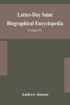 Paperback Latter-Day Saint biographical encyclopedia: a compilation of biographical sketches of prominent men and women in the Church of Jesus Christ of Latter- Book