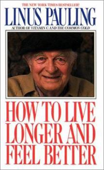 Mass Market Paperback How to Live Longer & Feel Better Book