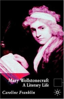 Paperback Mary Wollstonecraft: A Literary Life Book