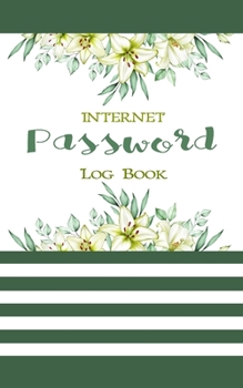 Paperback internet password log book: The Personal Internet Address & Password Log Book 5x8 in 100 pages, Alphabetized a-z tabs for easy organizing. Book