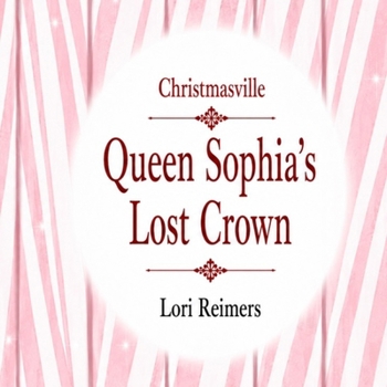 Paperback Christmasville: Queen Sophia's Lost Crown Book