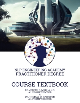 Paperback Course Textbook for the Practitioner Degree: An NLP Engineering Academy Coursebook Book