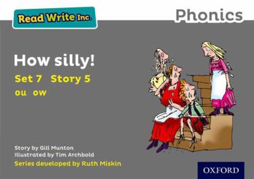 Paperback Read Write Inc. Phonics: How Silly! (Grey Set 7 Storybook 5) Book