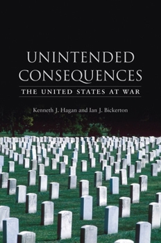 Hardcover Unintended Consequences: The United States at War Book