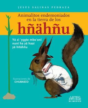 Paperback Animalitos endemoniados en la tierra de los Hñähñu [Spanish] Book