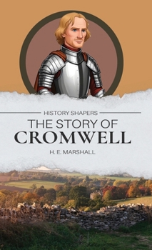 Hardcover The Story of Cromwell: Through Great Britain and Ireland with Cromwell Book