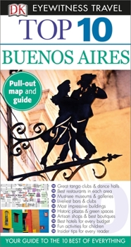 Top 10 Buenos Aires (EYEWITNESS TOP 10 TRAVEL GUIDE) - Book  of the Eyewitness Top 10 Travel Guides