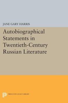 Autobiographical Statements in Twentieth-Century Russian Literature (Studies of the Harriman Institute, Columbia University)