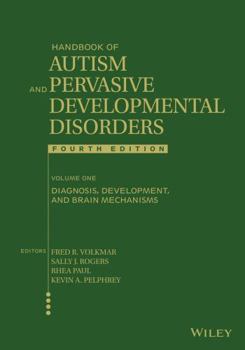 Hardcover Handbook of Autism and Pervasive Developmental Disorders, Volume 1: Diagnosis, Development, and Brain Mechanisms Book