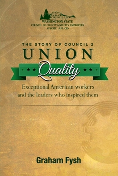 Paperback Union Quality: The Story of Council 2: Exceptional American workers and those who have inspired them Book