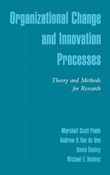 Hardcover Organizational Change and Innovation Processes: Theory and Methods for Research Book