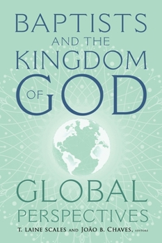 Hardcover Baptists and the Kingdom of God: Global Perspectives Book