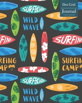 Paperback Dot Grid Journal: Notebook Planner with Unique Surfing Themed Cover Design Book