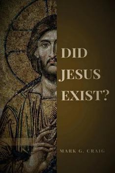 Paperback Did Jesus Exist?: Rediscovering the Historical Jesus Book