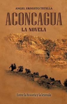 Paperback Aconcagua: La Novela [Spanish] Book