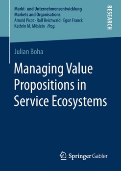 Paperback Managing Value Propositions in Service Ecosystems Book