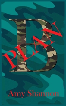 Plan B (Amy's Short Story Collection)