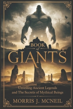 Book of Giants: Unveiling Ancient Legends and the Secrets of Mythical Beings