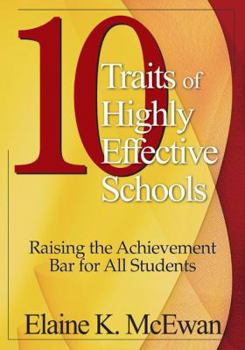 Paperback 10 Traits of Highly Effective Schools: Raising the Achievement Bar for All Students Book