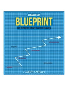 Paperback A Modern Day Blueprint for Business Growth and Expansion Book
