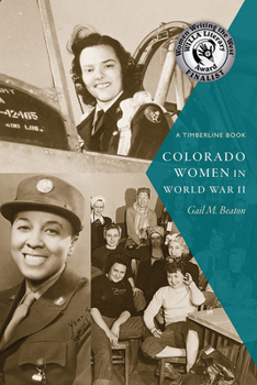 Colorado Women in World War II - Book  of the Timberline Books