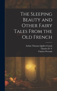 Hardcover The Sleeping Beauty and Other Fairy Tales From the old French Book