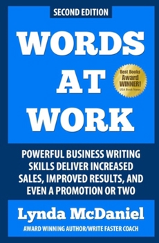 Paperback Words at Work: Powerful Business Writing Skills Deliver Increased Sales, Improved Results, and Even a Promotion or Two Book