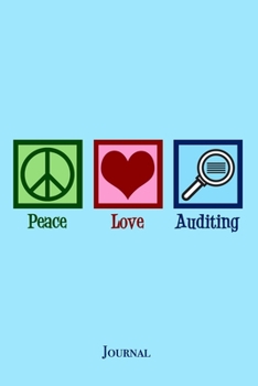 Paperback Peace Love Auditing Journal: Cute Auditor Notebook Book