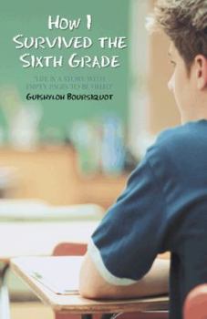 Paperback How I Survived the Sixth Grade Book